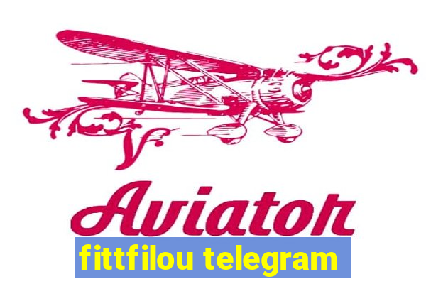 fittfilou telegram